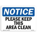 Signmission OSHA Notice Sign, Please Keep This Area Clean, 10in X 7in Rigid Plastic, 7" W, 10" L, Landscape OS-NS-P-710-L-17497